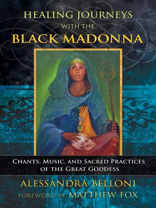 Title details for Healing Journeys with the Black Madonna by Alessandra Belloni - Available